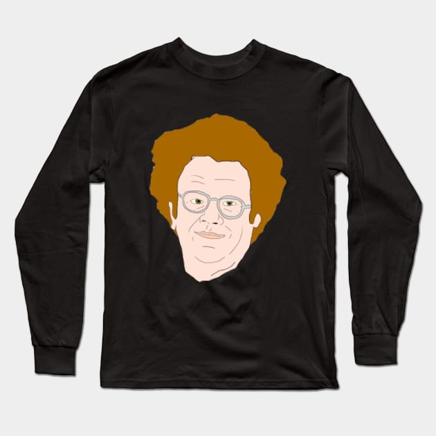 Dr Steve Brule Long Sleeve T-Shirt by VideoNasties